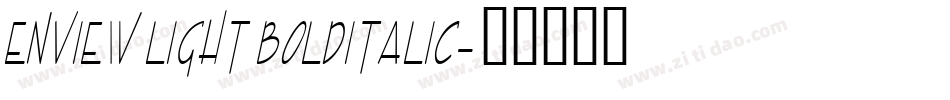 Enview Light BoldItalic字体转换